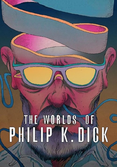 The Worlds of Philip K. Dick