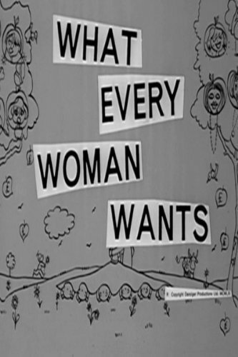 What Every Woman Wants