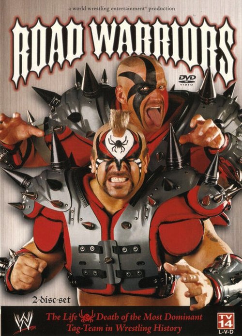 Road Warriors: The Life and Death of Wrestling's Most Dominant Tag Team