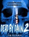 Dead by Dawn 2: The Return